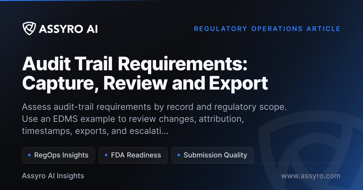 Audit Trail Requirements: 21 CFR Part 11 Guide | Assyro AI