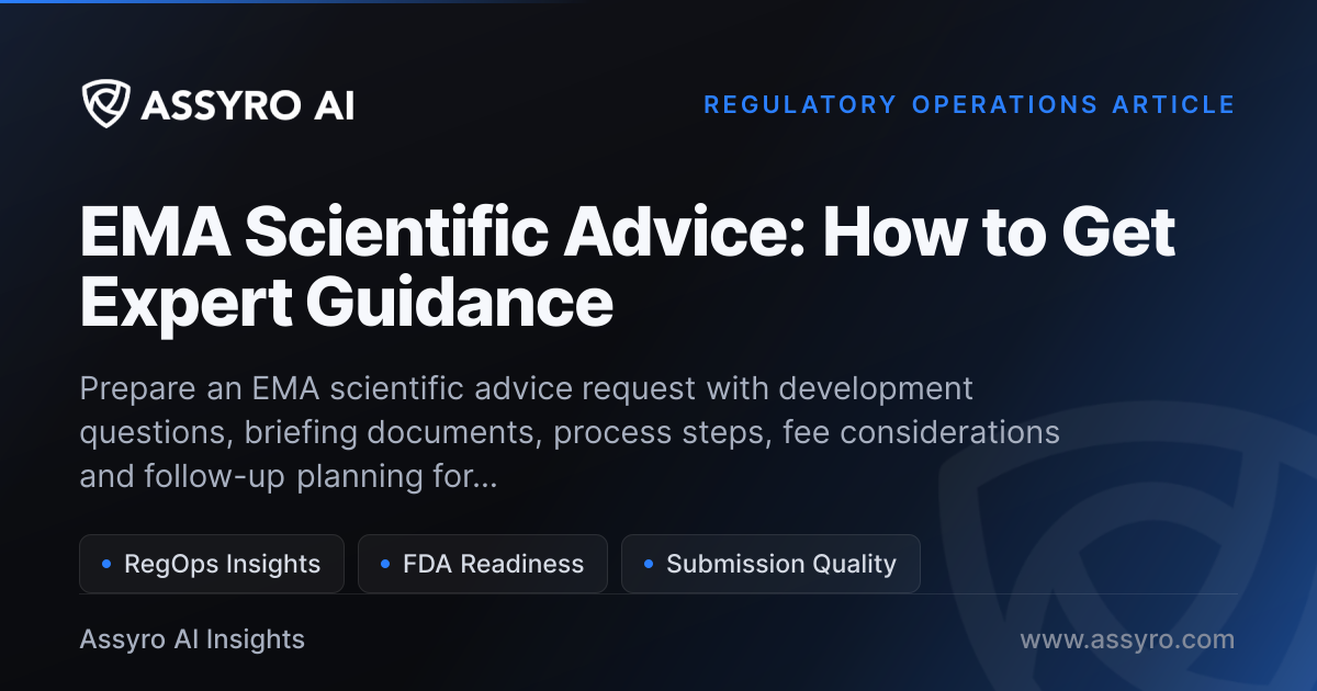 EMA Scientific Advice: How to Get Expert Guidance | Assyro AI