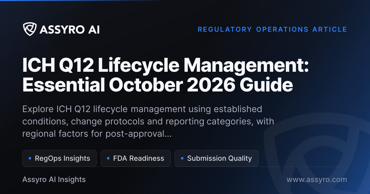 ICH Q12 Lifecycle Management: Essential May 2026 Guide | Assyro AI